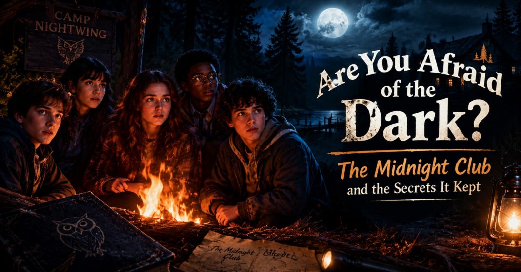 Are You Afraid of the Dark Are You Afraid of the Dark